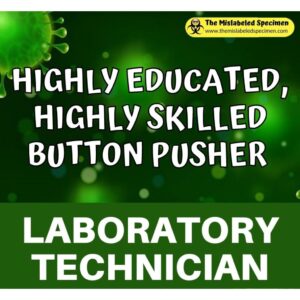 Highly Skilled Highly Trained Button Pusher Double Sided Badge Buddies Themed Badge Id Card for Laboratory Professionals
