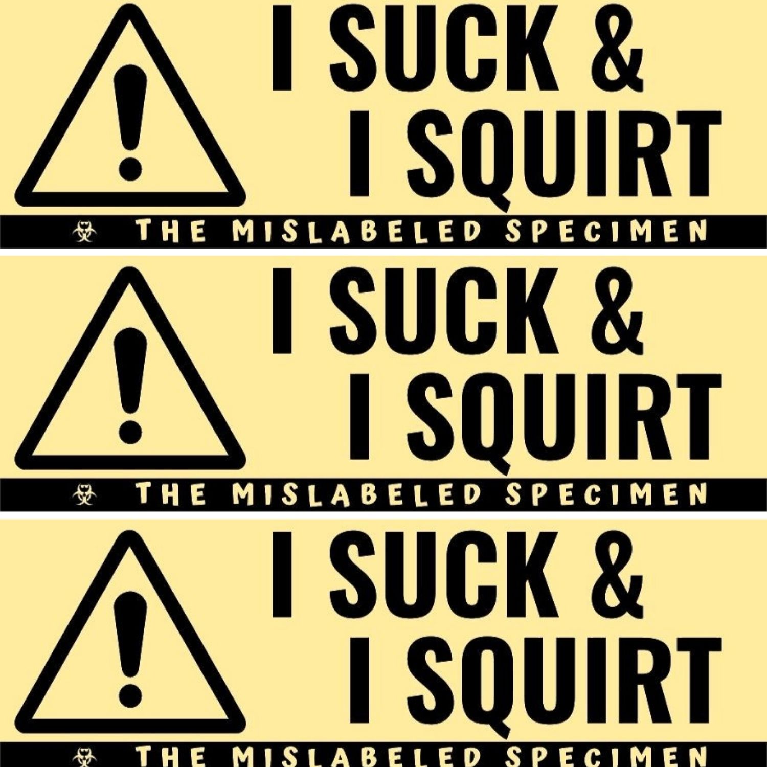 I Suck & I Squirt