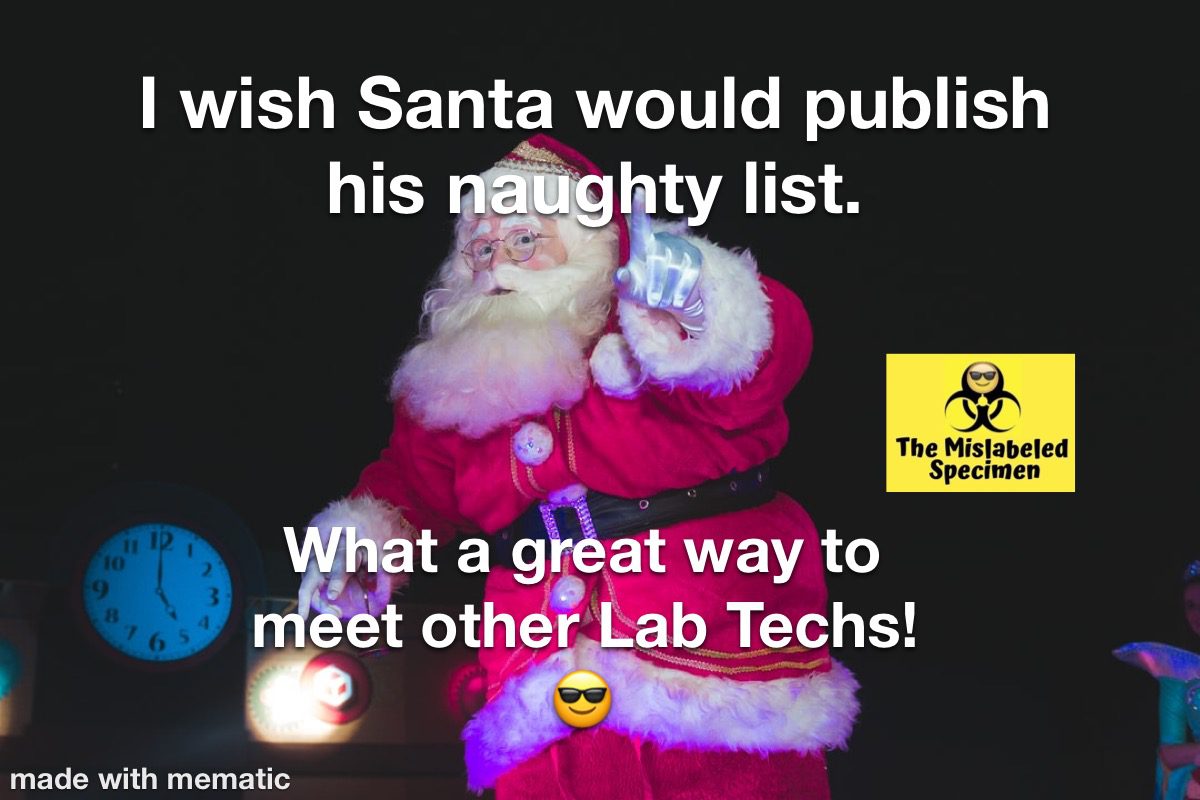 Funny Laboratory Science Memes MT, MLT, CLS, MLS, Phlebotomist,Lab Assistant, Scientist, Technologist The Mislabeled Specimen
