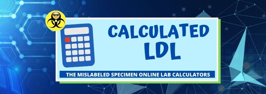 Calculated LDL The Mislabeled Specimen Online Lab Calculators