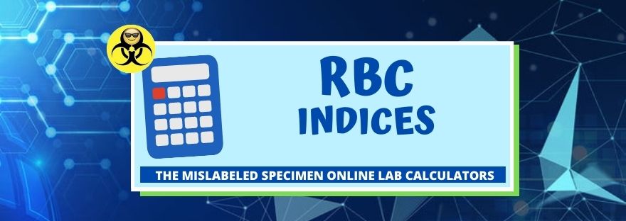 RBC Indices The Mislabeled Specimen Online Lab Calculators