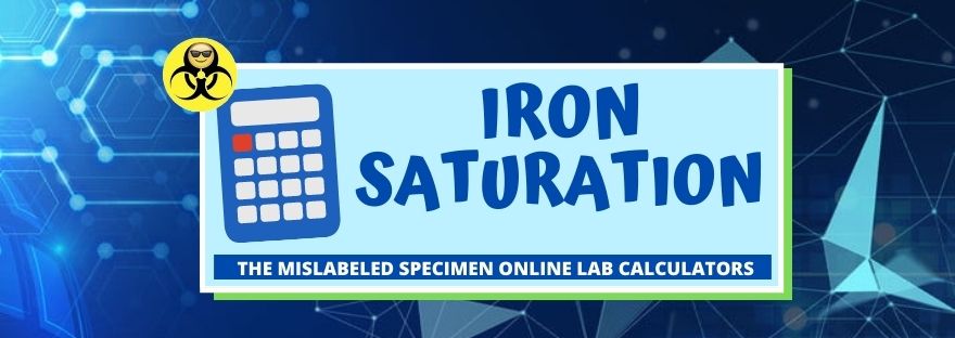 Iron Saturation The Mislabeled Specimen Online Lab Calculators