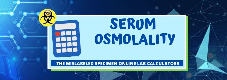 Serum Osmolality The Mislabeled Specimen Online Lab Calculators