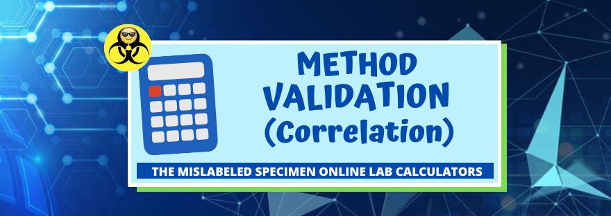 Method Validation or Correlation The Mislabeled Specimen Laboratory Calculators Statistics