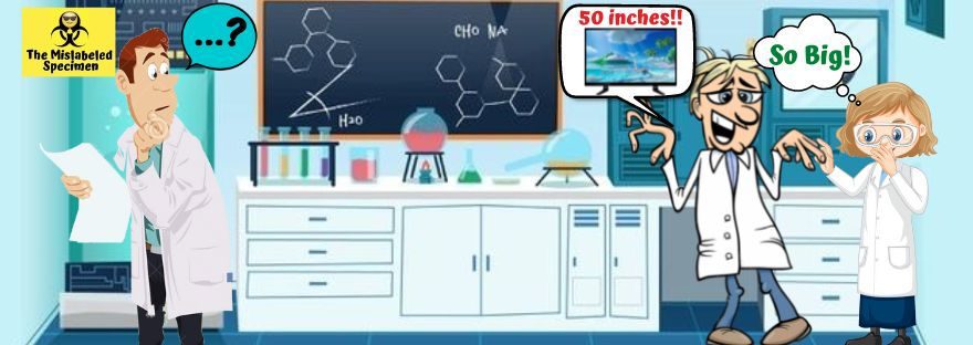 Size Matters The Mislabeled Specimen Funny Lab Stories LOL Moments