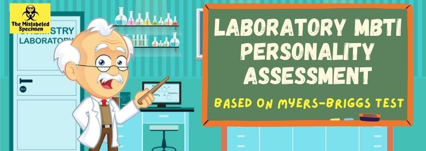 Laboratory MBTI Personality Assessment Test based on Carj Jung Myers Briggs Personality Types The Mislabeled Specimen Fun QUiz