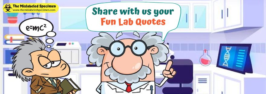 Fun Lab Quotes Laboratory Compilation The Mislabeled Specimen Laboratory