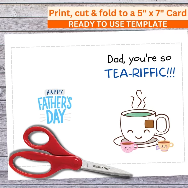 Funny 5x7 Printable Father's Day Greeting Card Puns Dad Tea-riffic Printable Digital Download with Envelope Template