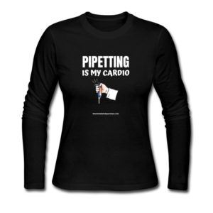 PipettingisMyCardioWomen'sLongSleeveJerseyT Shirt